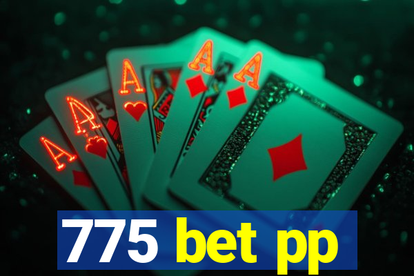 775 bet pp